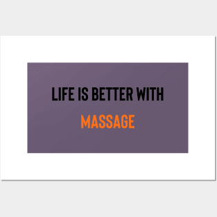 Life Is Better With Massage Posters and Art